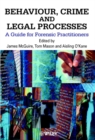 Image for Behaviour, crime and legal processes  : a guide for forensic practitioners