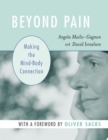 Image for Beyond Pain : Making the Mind-Body Connection
