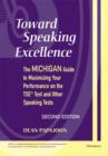 Image for Toward Speaking Excellence : The Michigan Guide to Maximizing Your Performance on the TSE Test and Other Speaking Tests