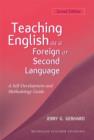 Image for Teaching English as a foreign or second language  : a teacher self-development and methodology guide