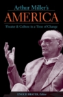 Image for Arthur Miller&#39;s America