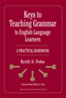 Image for Keys to teaching grammar to English language learners  : a practical handbook