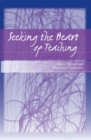 Image for Seeking the Heart of Teaching