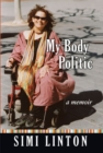 Image for MY BODY POLITIC: A MEMOIR