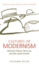 Image for Cultures of modernism  : Marianne Moore, Mina Loy, &amp; Else Lasker-Schèuler