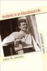 Image for Incidents in an Educational Life