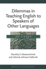Image for Dilemmas in Teaching English to Speakers of Other Languages : 40 Cases