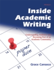 Image for Inside Academic Writing : Understanding Audience and Becoming Part of an Academic Community