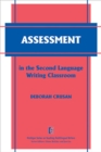 Image for Assessment in the Second Language Writing Classroom