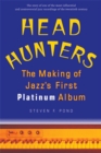 Image for Head hunters  : the making of jazz&#39;s first platinum album