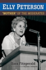 Image for Elly Peterson : Mother of the Moderates