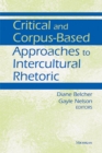 Image for Critical and Corpus-Based Approaches to Intercultural Rhetoric