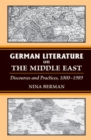 Image for German Literature on the Middle East : Discourses and Practices, 1000-1989