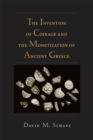 Image for The Invention of Coinage and the Monetization of Ancient Greece
