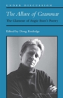 Image for The Allure of Grammar : The Glamour of Angie Estes&#39;s Poetry