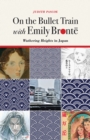 Image for On the Bullet Train with Emily Bronte