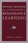 Image for History, Medicine, and the Traditions of Renaissance Learning