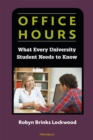 Image for Office Hours : What Every University Student Needs to Know