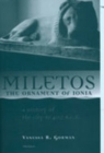 Image for Miletos, the Ornament of Ionia : A History of the City to 400 B.C.E.