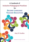 Image for A Casebook of Inclusive Pedagogical Practices for Second Language Teacher Education