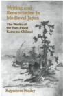 Image for Writing and Renunciation in Medieval Japan