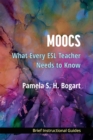 Image for MOOCs  : what every ESL teacher needs to know