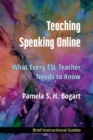 Image for Teaching speaking online  : what every ESL teacher needs to know