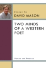 Image for Two Minds of a Western Poet : Essays by David Mason