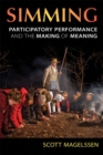 Image for Simming  : participatory performance and the making of meaning