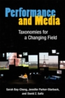 Image for Performance and media  : taxonomies for a changing field
