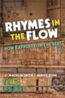 Image for Rhymes in the Flow : How Rappers Flip the Beat
