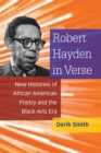 Image for Robert Hayden in Verse : New Histories of African American Poetry and the Black Arts Era