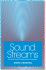 Image for Sound streams  : a cultural history of radio-internet convergence