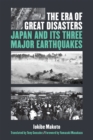 Image for The era of great disasters  : Japan and its three major earthquakes