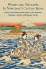 Image for Women and Networks In Nineteenth Century Japan