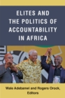 Image for Elites and the Politics of Accountability in Africa