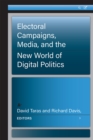 Image for Electoral Campaigns, Media, and the New World of Digital Politics