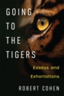 Image for Going to the tigers  : essays and exhortations