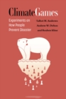 Image for Climate Games : Experiments on How People Prevent Disaster