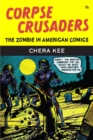Image for Corpse Crusaders : The Zombie in American Comics