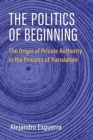 Image for The Politics of Beginning