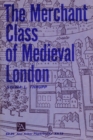 Image for The Merchant Class of Mediaeval London, 1300-1500