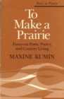 Image for To Make a Prairie : Essays on Poets, Poetry, and Country Living