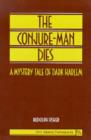 Image for The Conjure-Man Dies : A Mystery Tale of Dark Harlem