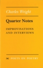 Image for Quarter Notes : Improvisations and Interviews