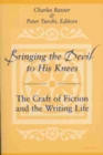 Image for Bringing the Devil to His Knees : The Craft of Fiction and the Writing Life