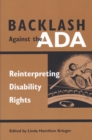 Image for Backlash against the ADA  : reinterpreting disability rights