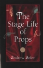 Image for The Stage Life of Props