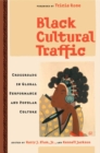 Image for Black cultural traffic  : crossroads in global performance and popular culture