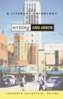 Image for Writing Ann Arbor  : a literary anthology